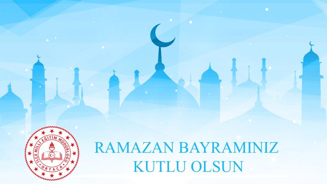 İlçe Milli Eğitim Müdürümüz Seyit KAVAK'ın Ramazan Bayramı Mesajı
